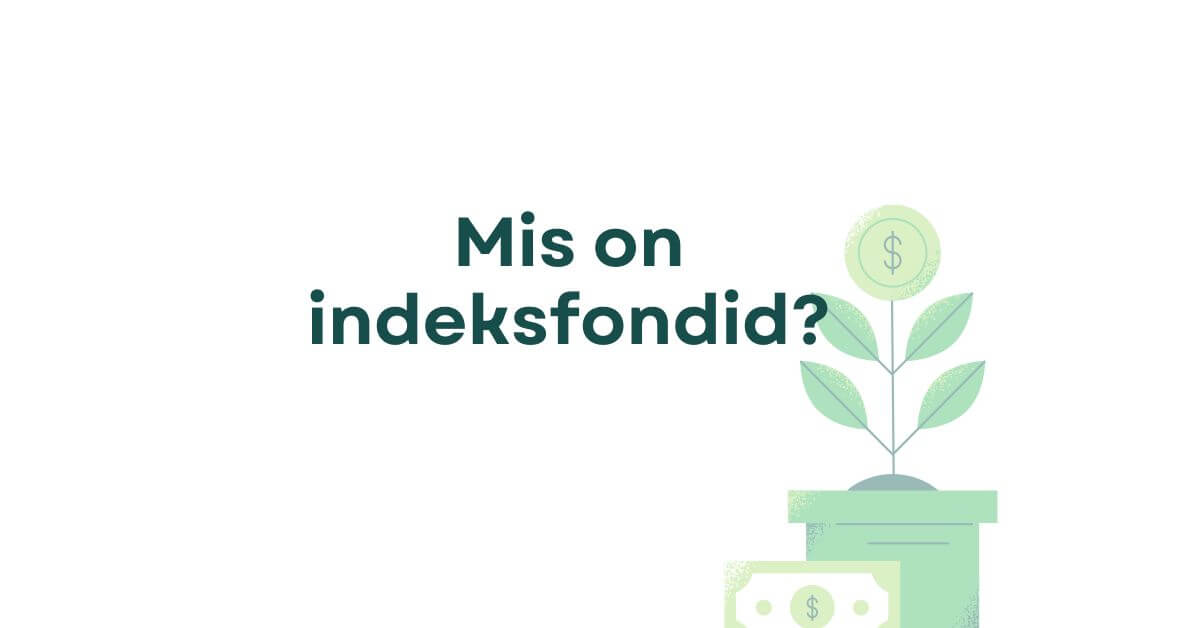 Mis on indeksfondid?