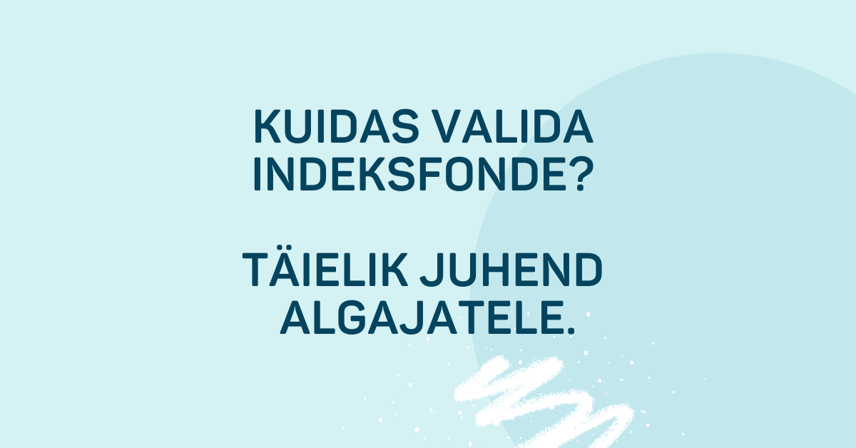 Kuidas valida indeksfonde